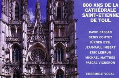 800 ans de la cathédrale Saint-Étienne de Toul