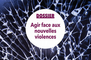 Agir face aux nouvelles violences